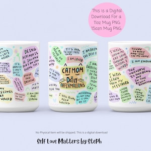 May include: White ceramic mugs with colourful affirmations, including "Cat Mom Daily Affirmations." The mugs feature phrases like "I am enough" and "Self-care is not a luxury." The image also includes text indicating it's a digital download.