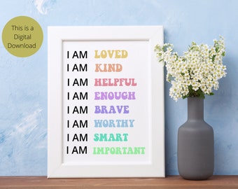 May include: A framed print with the words "I AM" followed by positive affirmations in various colors. A vase with white flowers sits to the right. The text "This is a Digital Download" is in the upper left corner.
