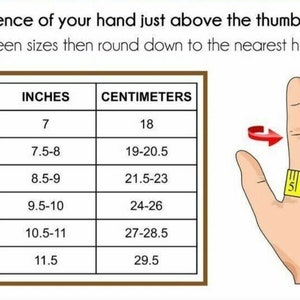 May include: A chart showing glove sizes in inches and centimeters. The chart shows the glove size, the corresponding inch measurement, and the corresponding centimeter measurement. The chart is illustrated with a hand holding a measuring tape around the hand just above the thumb.