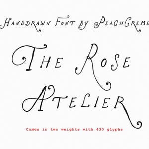 May include: A white background displays the text "HANDDRAWN FONT BY PEACHCREME" above "The Rose Atelier" in stylish, handwritten black script. Beneath, in red, it states "Comes in two weights with 430 glyphs."