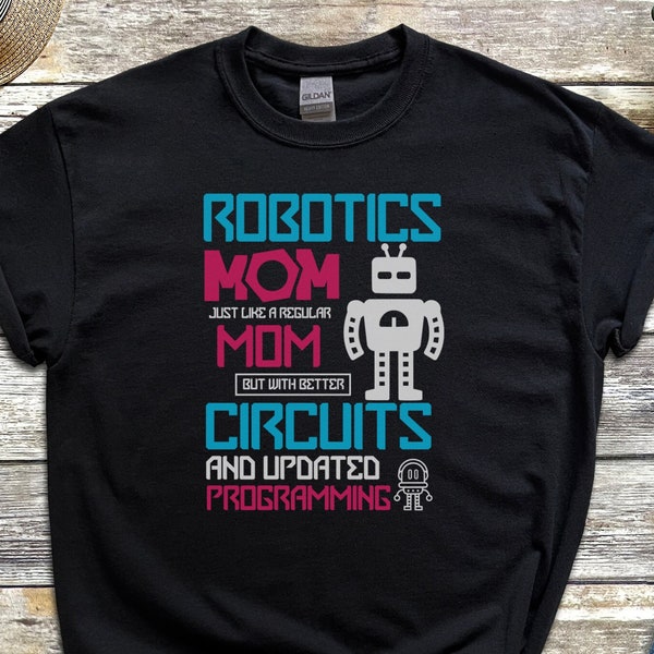 Robotics Mom Tshirt - Etsy