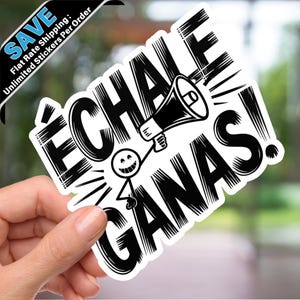 Spanish Motivation Sticker, Échale Ganas Vinyl Decal, Latina Positivity Gift, Cute Hispanic Sticker, Uplifting Spanglish Sticker