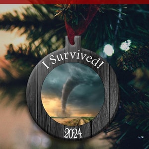 Tornado Ornament, Tornado season, 2024, Christmas ornament, commemorative gift, custom, personalized, I survived tornado,we survived,Twister