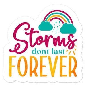Storms Don&#39;t Last Forever Mental Health Stickers, Mental Health Awareness, Anxiety Sticker Reminder Laptop Water Bottle Positive Thoughts