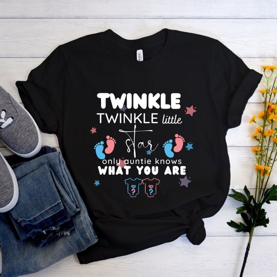 Twinkle Twinkle Little Star! Keeper Of The Gender T-Shirt Twinkle Twinkle Little Star! Keeper Of The Gender T-Shirt