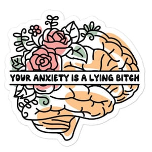 Deine Angst lügt Sticker, Psychische Gesundheit Sticker, vertraue nicht deiner Angst Sticker, lustiger Angst Sticker, sei nett zu deinem Geist Sticker