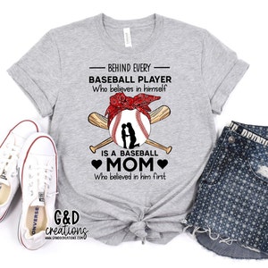Womens Behind Every Baseball Player Is A Mom That Believes T-Shirt Womens Behind Every Baseball Player Is A Mom That Believes T-Shirt