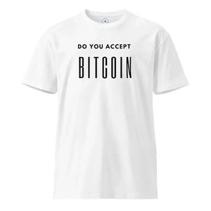 Do You Accept Bitcoin T-Shirt