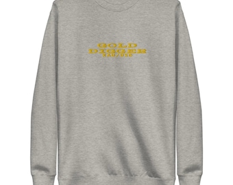 Gold Digger Sweatshirt
