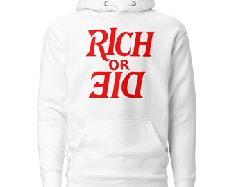 Rich Or Die Pullover Hoodie