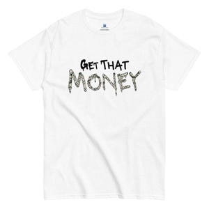 Get That Money T-Shirt
