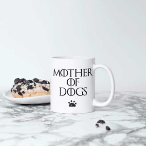 Mother of Dogs Mug, Dog Lover Present, GOT Mug Inspired image 2