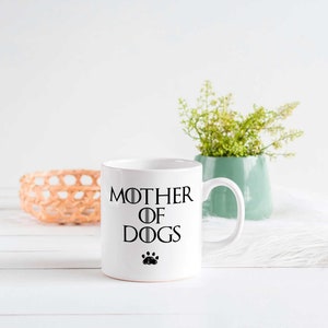 Mother of Dogs Mug, Dog Lover Present, GOT Mug Inspired image 9