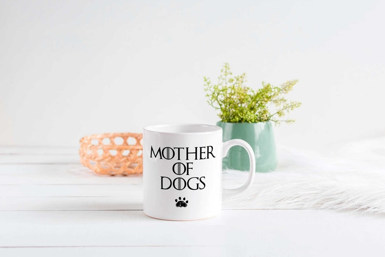 Mother of Dogs Mug, Dog Lover Present, GOT Mug Inspired image 9