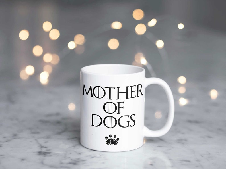 Mother of Dogs Mug, Dog Lover Present, GOT Mug Inspired image 6