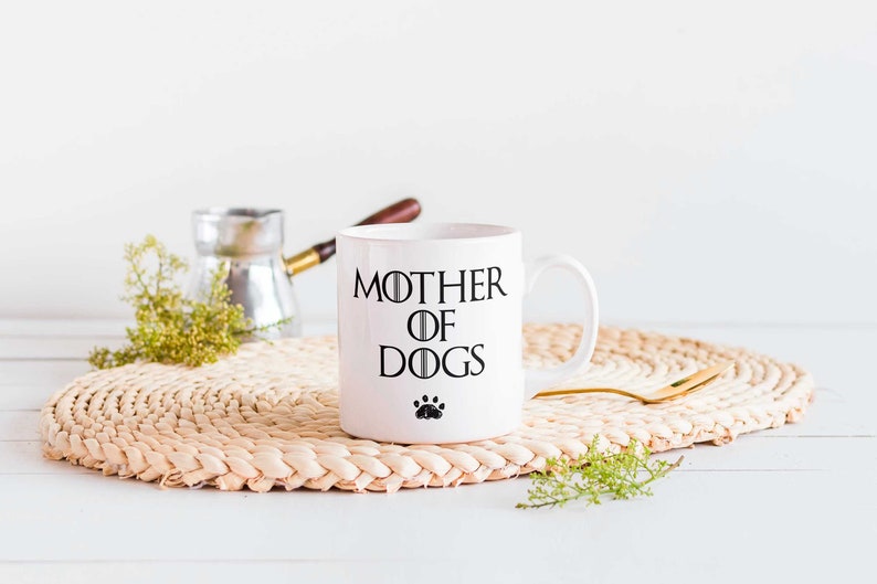 Mother of Dogs Mug, Dog Lover Present, GOT Mug Inspired image 4