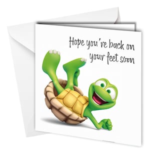 Carte de voeux drôle de rétablissement, la tortue, remettez-vous bientôt sur pied #1669