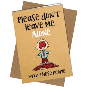 QUITTE DU TRAVAIL DU BUREAU Carte de voeux Don't Leave Me Alone Rude Funny Happy Joke #671
