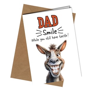 Carte d'anniversaire amusante pour papa, souriez pendant que vous avez encore des dents / âne # 1724