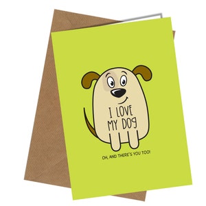 J'aime mon chien |  Carte d'anniversaire, anniversaire, Saint-Valentin | drôle / humour / blague n° 1227