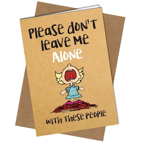 QUITTE DU TRAVAIL DU BUREAU Carte de voeux Don't Leave Me Alone Rude Funny Happy Joke # 670