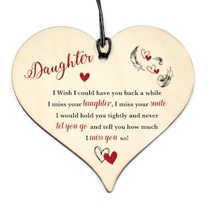 Daughter Memorial Heart |  have you back Wood Love Heart Sign | Memorial | Gift | Grave | Birthday | Christmas decoration #1540