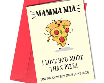 Mamma Mia I Love You More Than Pizza Mother's Day Card | Mum/Mummy Birthday #48