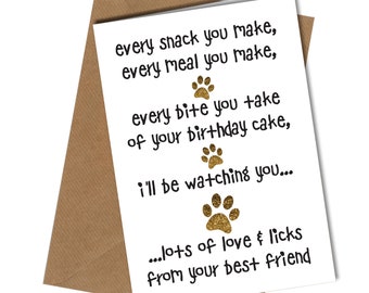Funny Birthday Card/ Mother's Day Card / Father's Day Card from the Dog / Every bite you take Mum Dad Husband Wife #31