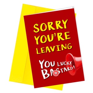 Sorry You're Leaving Greeting Card | Funny / Humour / Office / Work / Leaving / New Job #109