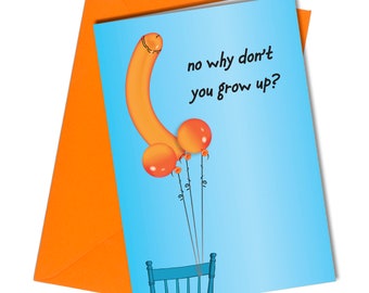 Funny Happy Birthday Card You Grow Up - Rude Birthday Cards for friend #72