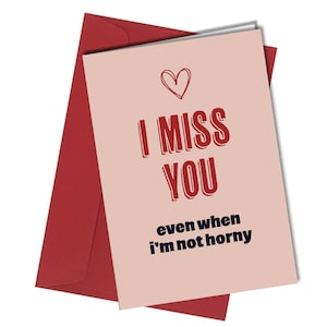 Tu me manques| Saint-Valentin/anniversaire/carte d'anniversaire | HUMOUR / Amusant / Impoli #1462