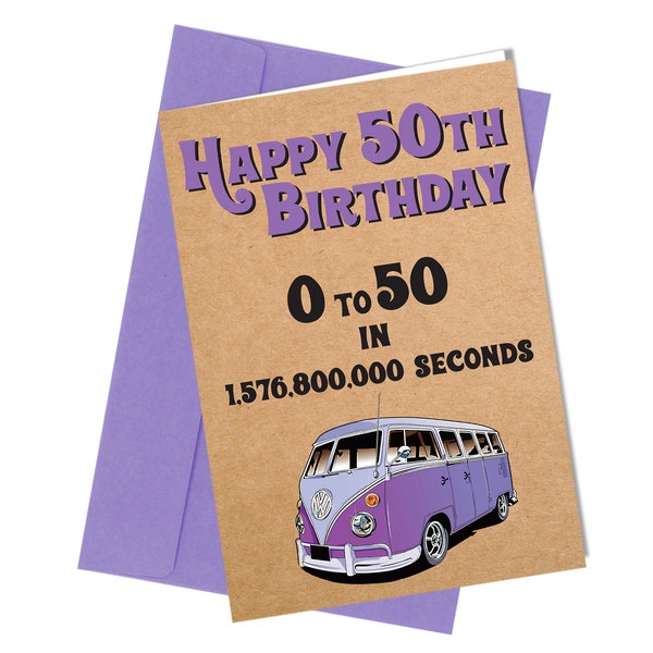 50th Birthday Card | Greetings Card | VW Camper Van | Comedy Rude Funny / Humour #324