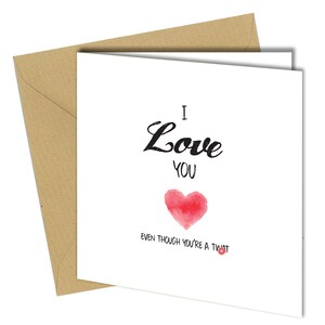 Je t'aime malgré tout | Carte d'anniversaire / Saint-Valentin | grossier / drôle / blague