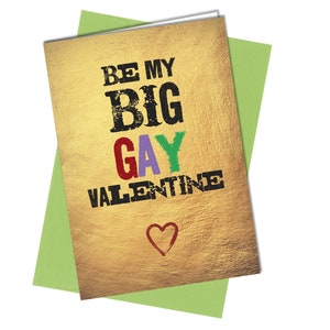 GAY VALENTINES-kaart be my BIG Gay / Lesbian Valentine / Love / Rude / Funny #882