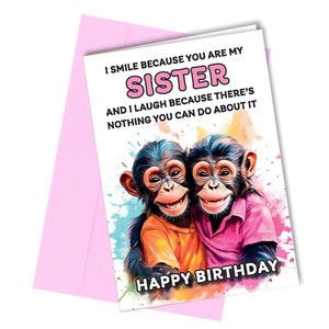 Vous n'y pouvez rien / Carte d'anniversaire amusante pour soeur / Singes #1629
