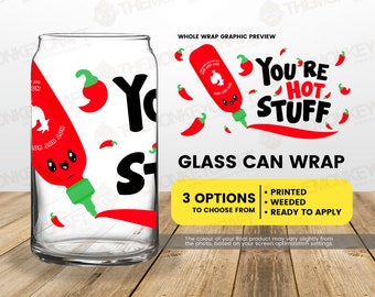 Hot Stuff, Ready to Apply Wrap, 16 oz Glass Can Wrap, Libbey Glass Wrap, Permanent Adhesive Vinyl, EcoSolvent Transfers, Glass Can Transfers