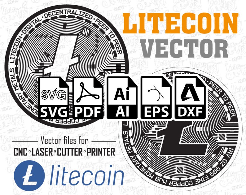 May include: Black and white vector illustration of a Litecoin coin with the text "LITECOIN DIGITAL DECENTRALIZED PEER TO PEER" and "1RV OZ 999 FINE COPPER MJB MONETARY METALS LI" around the edge. The coin features a stylized letter "L" in the center. The image includes the text "LITECOIN VECTOR" and file formats: SVG, PDF, AI, EPS, and DXF.