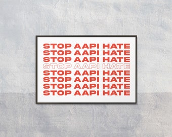 Stop AAPI Hate, Sign Download, Stop Racism Poster for Protest, Stop AAPI Print, Asian Pride & Love, Digital Poster Instant Download