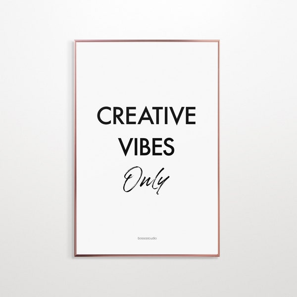 Creative Vibes Only, Wall Art, Daily Manifest Gift, Small Business Home/Studio Design Print, Inspirational Modern Print, Instant download