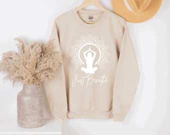 Just breathe sweatshirt yoga graphic top yoga motivational mindfulness positive sweatshirt