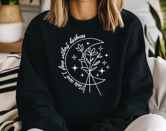 Celestial Moon Phase Sweatshirt | Stars Cant Shine Without Darkness