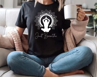 Just Breathe Unisex T-Shirt | Casual Cotton Tee for  Her | Yoga T-Shirt | Inspiration Shirt | Motivational T-Shirt