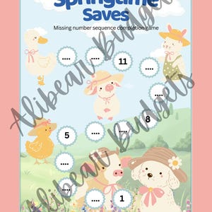 May include: A printable worksheet with a light blue background and a pink border. The worksheet features a number sequence completion game with cute animal illustrations. The text "Springtime Saves" is at the top of the page. The text "Missing number sequence completion game" is below the title. The animals include a duck, a pig, a chick, a cow, and a dog. Each animal has a number next to it, and there are blank spaces for the child to fill in the missing numbers.