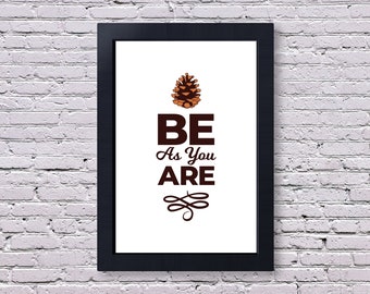 Be As You Are | Inspirational Poster | Spiritual Print | Quote Print | Wall Decor | Positive Poster | Type Print | Spiritual Quote | Yoga