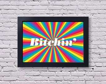 Bitchin' Poster | Colorful Poster | Adult Poster | Mature Wall Print | Dorm Poster | Cussing Print | Funny Wall Print | Psychedelic | Trippy