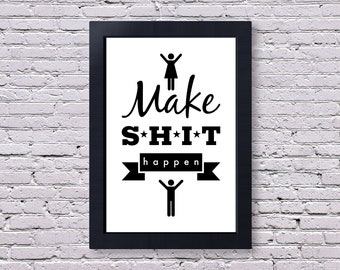 Make Shit Happen | Motivational Poster | Minimalist Print | Bathroom Print | Cursive Poster | Bathroom Motivation Poster | Office Poster