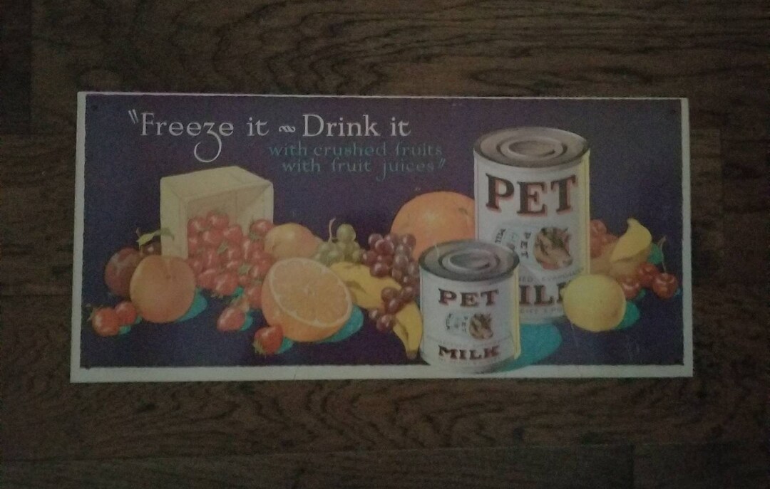 The Pet Milk Company of 1927 Vintage Metal Sign 2218 freeze It, Drink