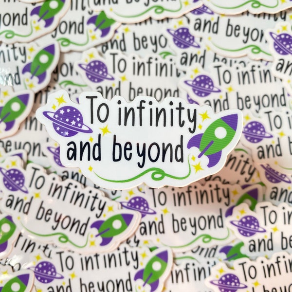 To Infinity.... Glossy Sticker