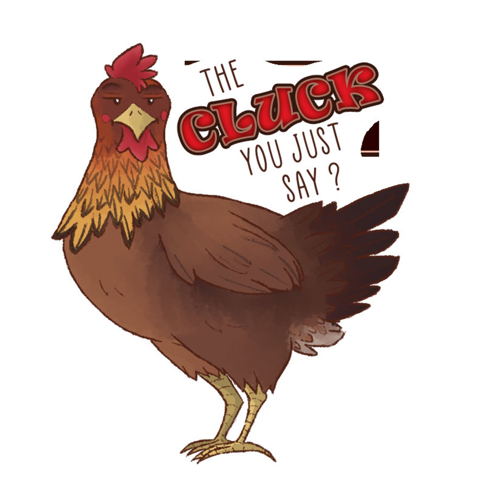 Chook Sticker the Cluck You Just Say Etsy