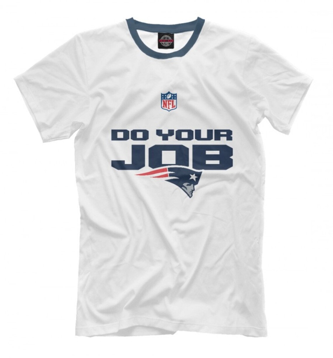 New England Patriots Do Your Job T-Shirt High Quality Shirt | Etsy